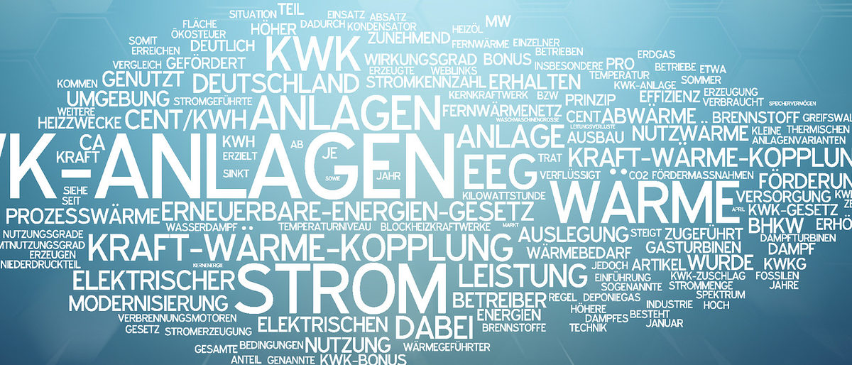 kwk, anlage, kwk-anlage, kraft, wärme, kopplung, kraft-wärme-k, kwk, anlage, kwk-anlage, kraft, wrme, kopplung, kraft-wrme-kopplung, anlagen, eeg, erneuerbare, energie, energien, deutschland, heizung, auslegung, umgebung, versorgung, cent, erdgas, kraft-wrme-kopplungsgesetz, bonus, kwk-bonus, definition, abstrakt, modern, design, wort, marketing, konzept, wrter, buchstaben, tag, blog, bausteine, darstellung, begriffe, frisch, jung, look, ansprechend, werbung, effekt, kraft-wärme-kopplung, kraft-wärme-kopplungsgesetz, wärme, wörter