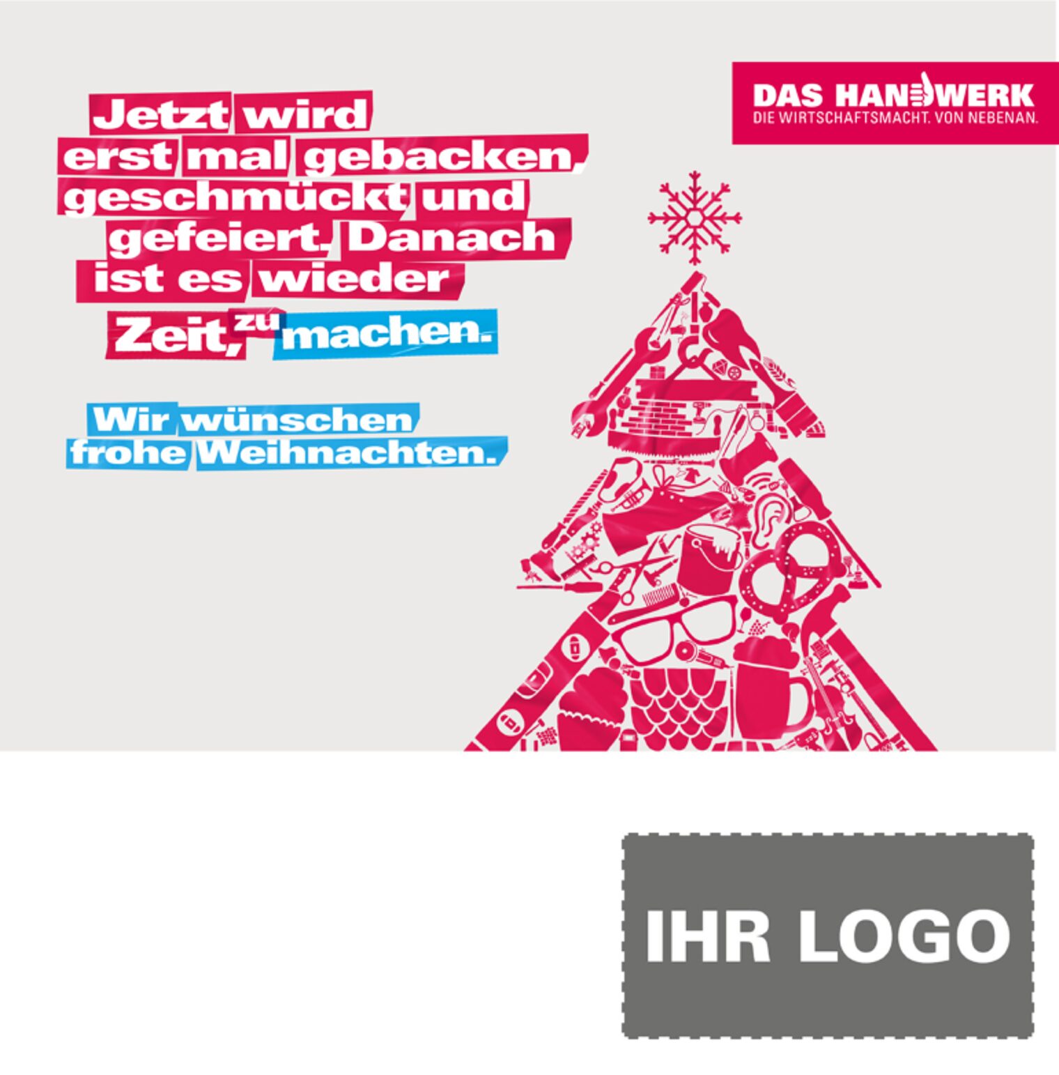 Das Bild zeigt eine Social Media Weihnachtskarte mit einem illustrierten Weihnachtsbaum und dem Spruch "Jetzt wird erstmal gebacken, geschmückt und gefeiert. Danach ist es wieder Zeit zu machen.