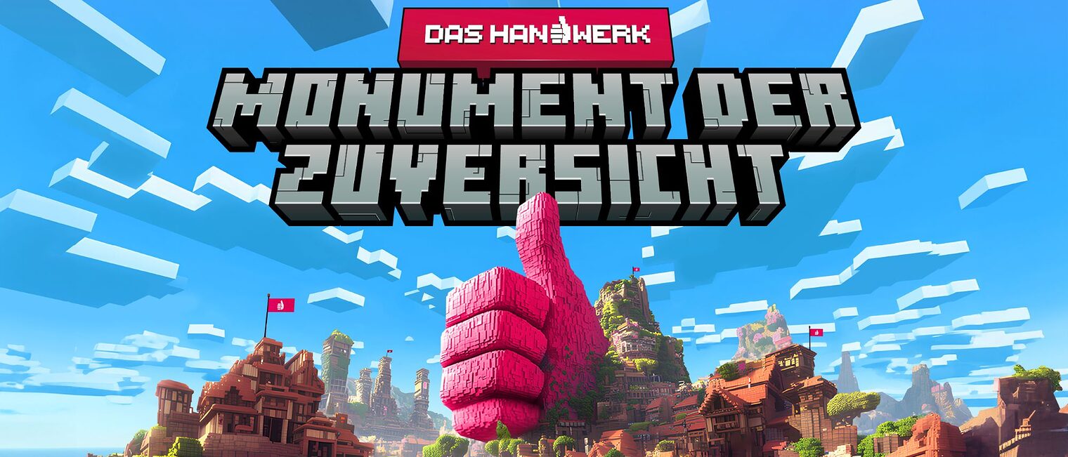 Illustration der zukünftigen Handwerkerstadt bei Minecraft inkl. Riesen-Daumen. Text: Das Handwerk. Monument der Zuversicht.